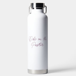 Dibs on the Pastor - Pastor's Wife Script Waterfles