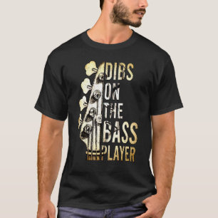 Dibs Op De Basspeler Gitaar Muzikant 2 T-shirt