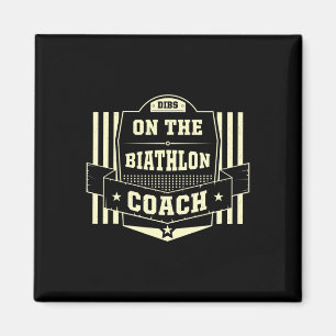 Dibs op de Biathlon Coach Gezegden Biatleet Quote Magneet