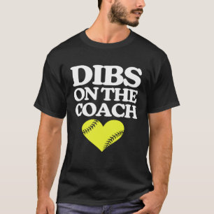 Dibs op de coach softbal coach schattig softbal c t-shirt
