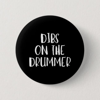 Dibs op de Drummer Funny Band Fan Quote Ronde Button 5,7 Cm
