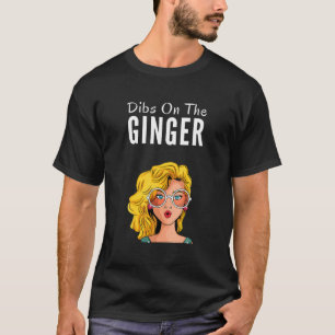 Dibs Op De Ginger Redhead Dag Rood Haar Gifts Pro T-shirt