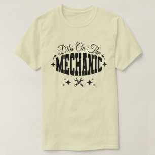 Dibs op de Mechanic Funny Mechanic's vrouw sarcasm T-shirt