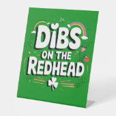 Dibs Op De Roodharige Funny St. Patrick's Day Reclamebord Met Voetstuk (Voorkant)