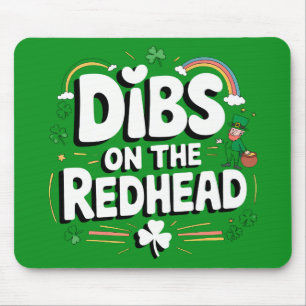 Dibs Op De Roodharige Grappige St. Patrick's Dag Muismat