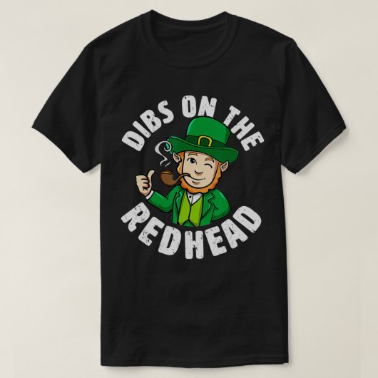 Dibs op de roodharige Saint Patricks Dag Grappig 2 T-shirt (Design voorkant)