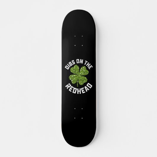 Dibs op de roodharige St Patrick's Day Shamrock Skateboard (Voorkant)