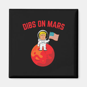 Dibs Op Mars - Grappige Trump Op Mars Met Amerikaa Magneet