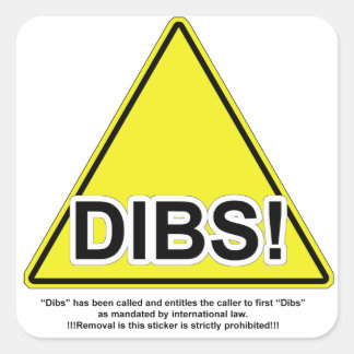 Dibs! Vierkante Sticker