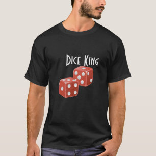 Dice King  T-shirt