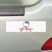 Dicht genoeg bumpersticker (Op auto)