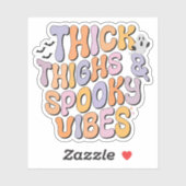 Dick Thighs & Spooky Vibes Sticker (Vel)