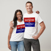 Dictator voor democratie: dat is de keuze t-shirt (Unisex)