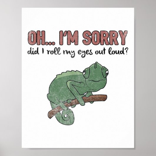 Did I Roll My Eyes Out Loud - Funny Chameleon Quot Poster (Voorkant)