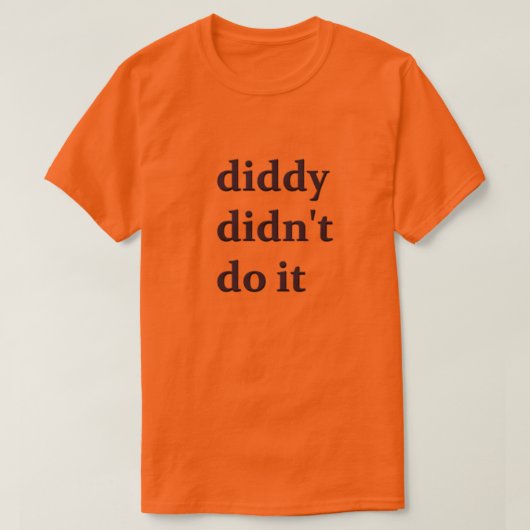 Diddy n'a pas fait le t-shirt (Design devant)