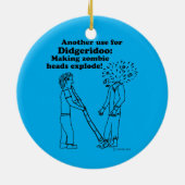 Didgeridoo Makes Zombies Explode Keramisch Ornament (Achterkant)