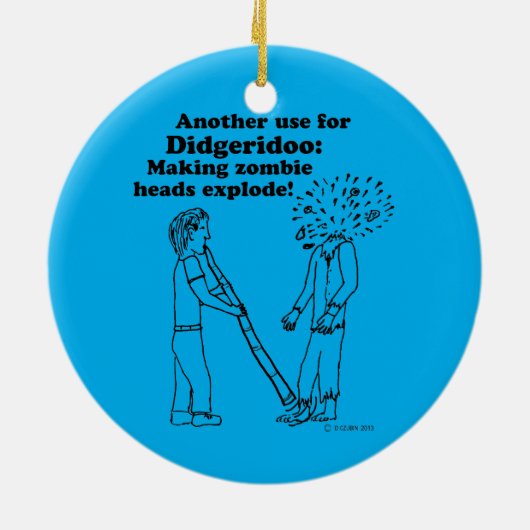 Didgeridoo Makes Zombies Explode Keramisch Ornament (Achterkant)