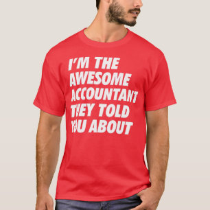Die accountant vertelde je over B T-shirt