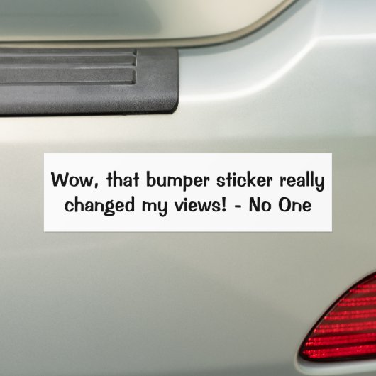 Die Bumpersticker heeft mijn Uitzichten echt veran (Op auto)