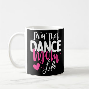 Die Dance Mam Life Dansende mama's D Koffiemok