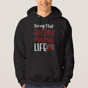 Die doelman Mama Life ijshockey keeper Mo Hoodie