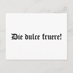 Die dulce fruere. Een leuke dag (in het Latijn) Briefkaart