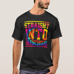 Die Dye rechtstreeks naar de kleuterschool T-shirt