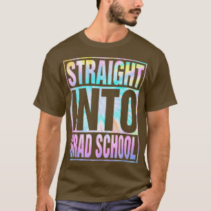Die Dye rechtstreeks naar de school voor Afstudeer T-shirt