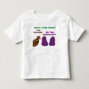 die eerst kwam de kip of de aubergine ? T-shirt