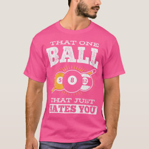 Die ene bal die je gewoon haat... die je poel Bill T-shirt