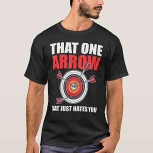 Die Enige Pijl Die Jou Haat Boogschutter Boogschie T-shirt