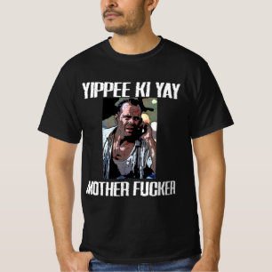 Die Hard - yippee ki yay moeder cker - grappig T-shirt