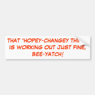 Die "HOPEY-CHANGEY-ZAAK"VERLOOPT STUKKEN M... Bumpersticker