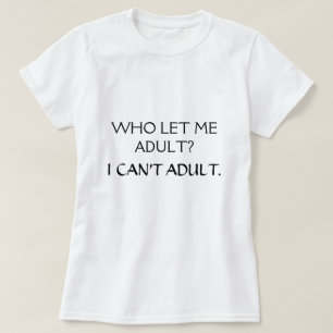 DIE ME VOLWASSEN LIET T-SHIRT