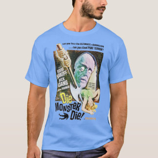 Die Monster Die T-shirt