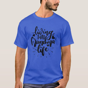 Die oma Life Nana Grandmoeder T-shirt