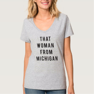 Die vrouw uit Michigan T-Shirt