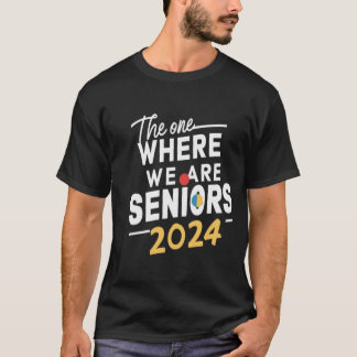 Die waar we zijn seniorenklasse van 2024 t-shirt