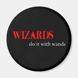 Die wizards... magneet
