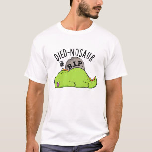 Died-nosaur Grappige Dinosaurus Puns T-shirt
