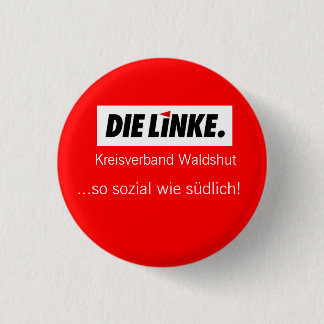 DieLinke Kreisverband Waldshut, ...so sozi... Ronde Button 3,2 Cm