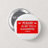Dien de Blacksmiths niet Ronde Button 5,7 Cm (Voorkant /achterkant)