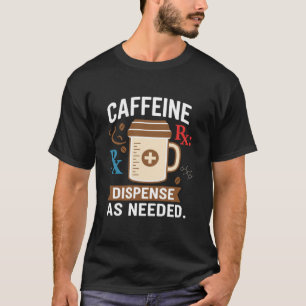 Dienen zoals nodig Grappige Apotheker Koffie T-shirt