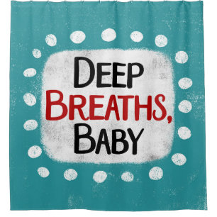 Diep ademhalen, Baby showers gordijn