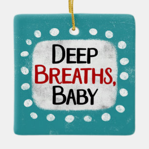 Diepe ademhaling, Baby Ornament