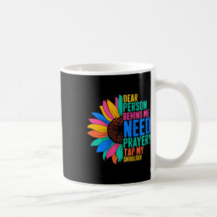 Dierbare persoon achter mij moet gebed tikken mijn koffiemok
