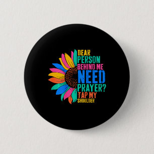 Dierbare persoon achter mij moet gebed tikken mijn ronde button 5,7 cm