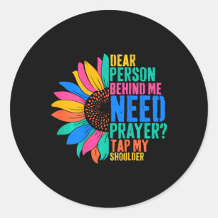 Dierbare persoon achter mij moet gebed tikken mijn ronde sticker