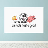 Dieren smaken goed - Grappig vleeseters ontwerp Canvas Afdruk (Insitu (Houten vloer))