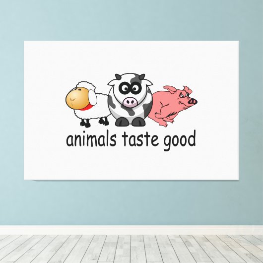 Dieren smaken goed - Grappig vleeseters ontwerp Canvas Afdruk (Insitu (Houten vloer))